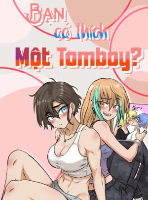 Truyện Bạn có thích một tomboy?