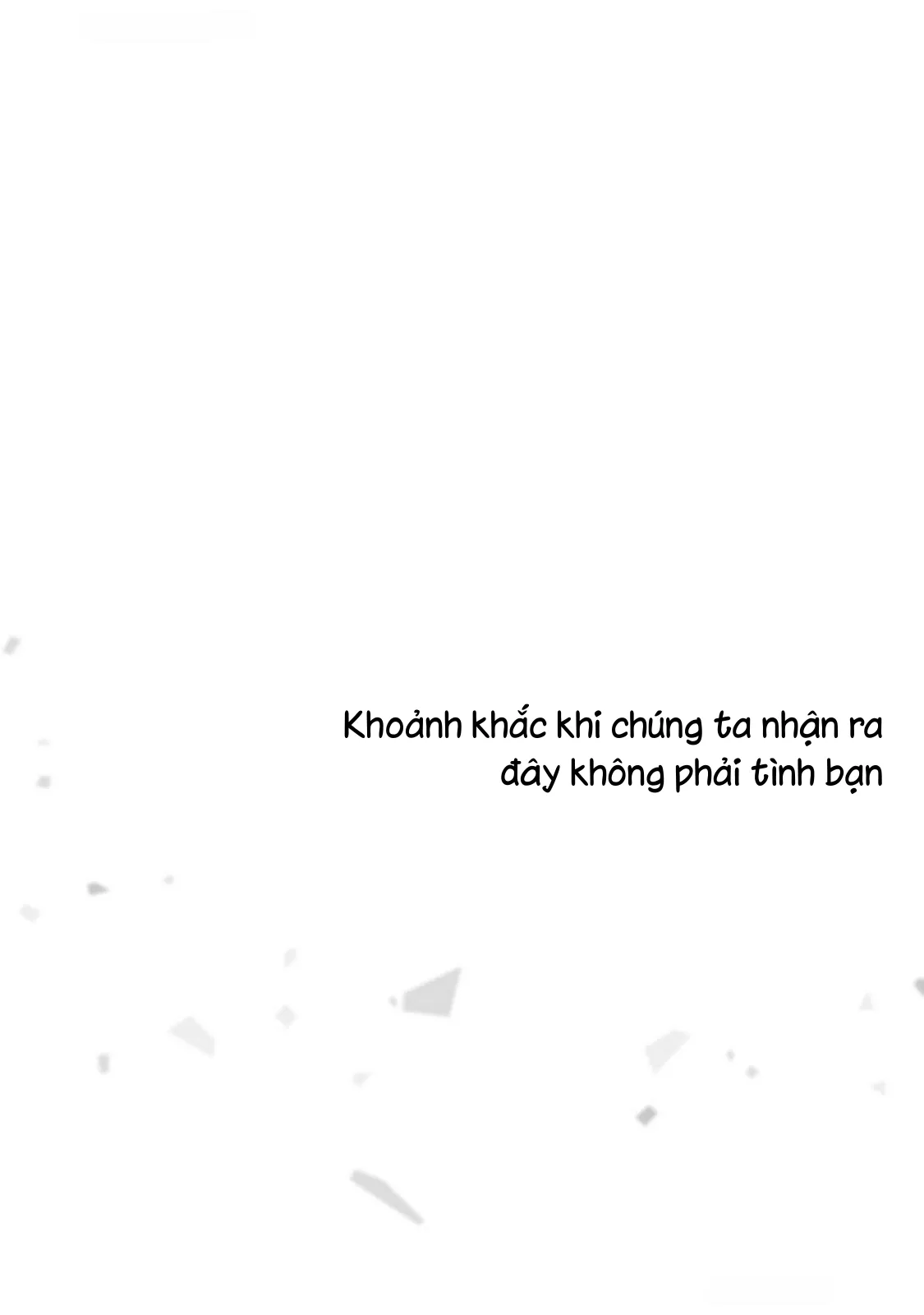 Khoảnh khắc khi chúng ta nhận ra đây không phải tình bạn - Chương 3