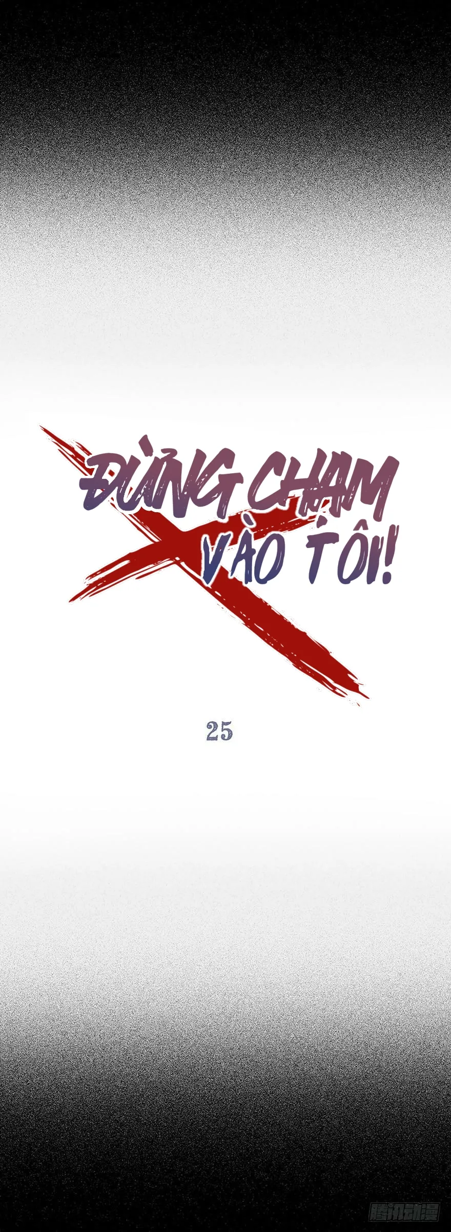 Đừng Chạm Vào Tôi - Chương 25