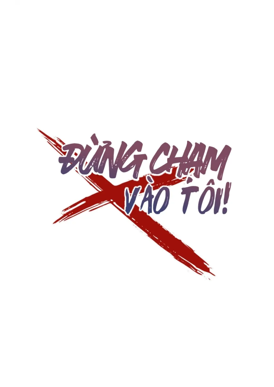 Đừng Chạm Vào Tôi - Chương 67