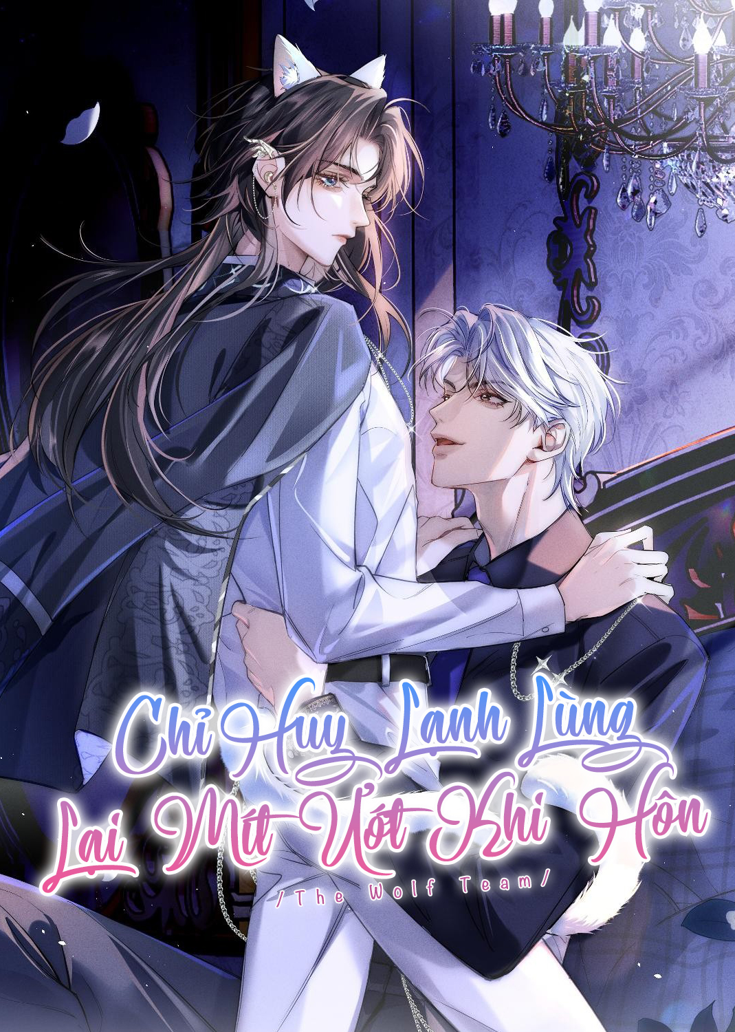 Chỉ Huy Lạnh Lùng Lại Mít Ướt Khi Hôn