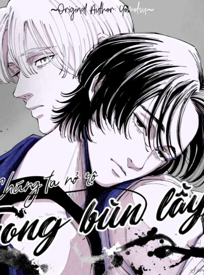 Chúng Ta Nở Rộ Trong Bùn Lầy