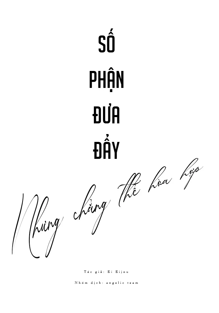 Số Phận Đưa Đẩy, Nhưng Chẳng Thể Hòa Hợp - Chương 1