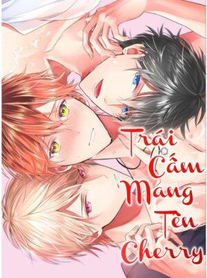 Truyện Trái Cấm Mang Tên Cherry